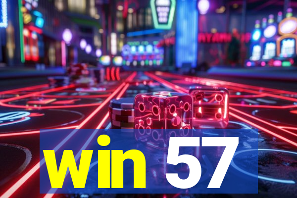 win 57